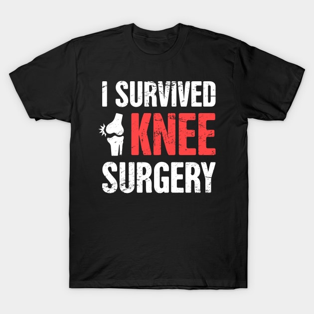 I Survived Knee Surgery | Joint Replacement T-Shirt by MeatMan